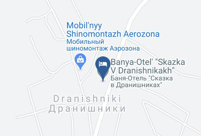 Banya Otel' Skazka V Dranishnikakh Map