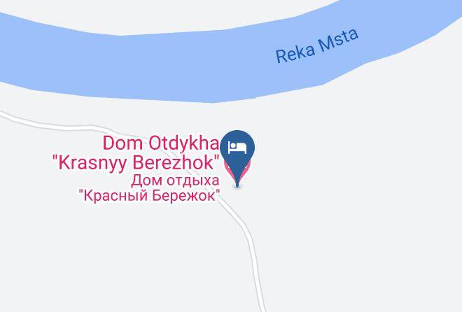 Malovishersky District - Dom Otdykha Krasnyy Berezhok Maps