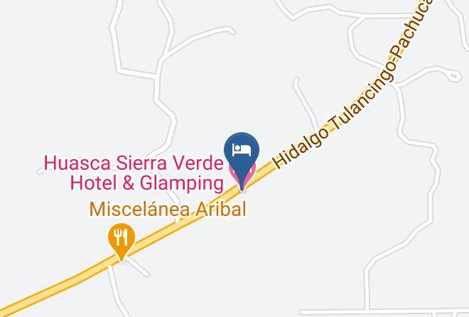 Huasca De Ocampo - Hotel & Glamping Huasca Sierra Verde Maps