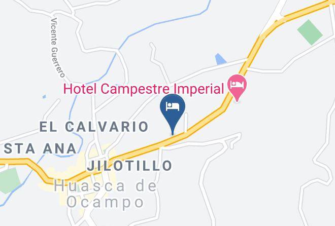 Huasca De Ocampo - Hotel La Casona Real Huasca Maps