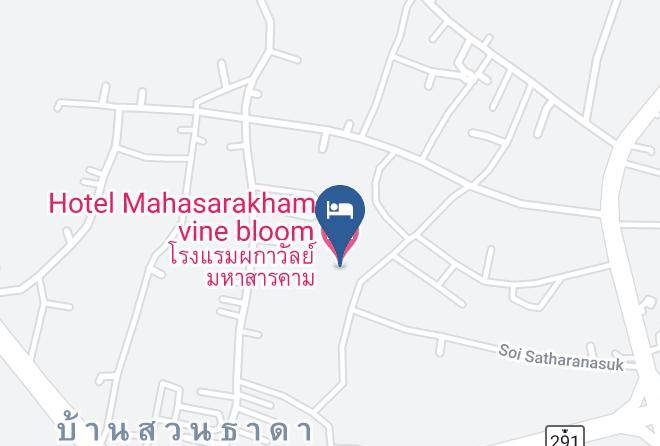 Mueang Maha Sarakham District - Hotel Mahasarakham Vine Bloom Maps