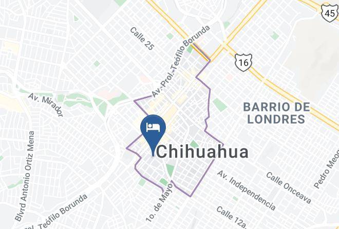 Chihuahua City Center - Hotel San Felipe El Real Hotel Maps