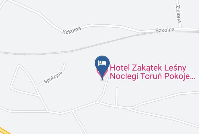 Torunski - Hotel Zakatek Lesny Noclegi Torun Pokoje Domki Kwatery Maps