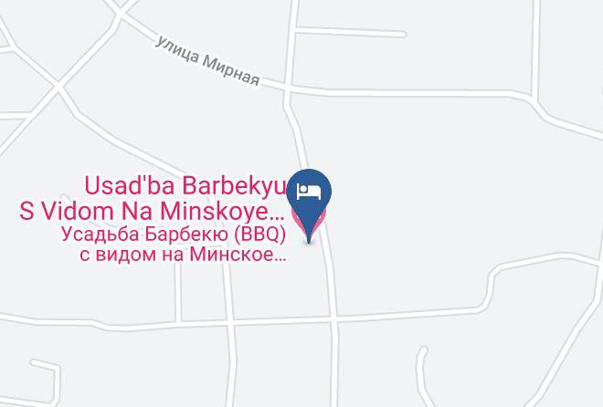 Minskiy Rayon - Usad'ba Barbekyu S Vidom Na Minskoye More Maps